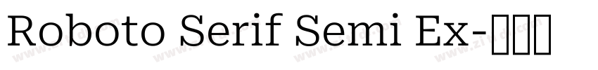 Roboto Serif Semi Ex字体转换